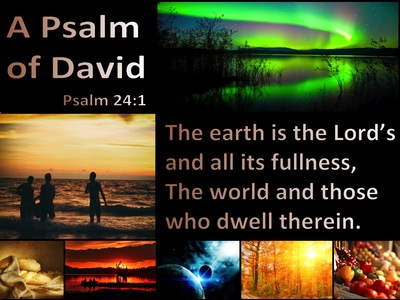 Psalm 24:1 The Earth Is The Lords And Its Fullness (black)